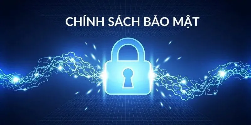 Chính sách bảo mật nhằm mục đích giữ kín quy trình giao dịch